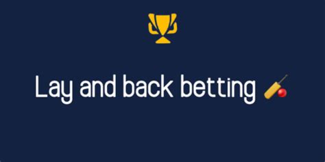 back lay betting|Iba pa.